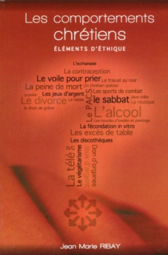 Les comportements chr&eacute;tiens - Jean-Marie Ribay