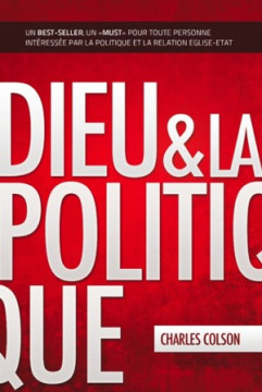 Dieu et la politique - Charles Colson