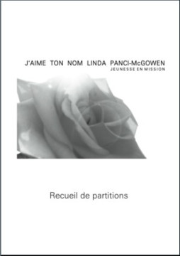 J'aime Ton Nom (Partitions) - Linda Panci-McGowen