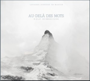 Au-del&agrave; des mots - Rolf Schneider