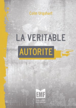 La V&eacute;ritable Autorit&eacute; - Colin Urquhart