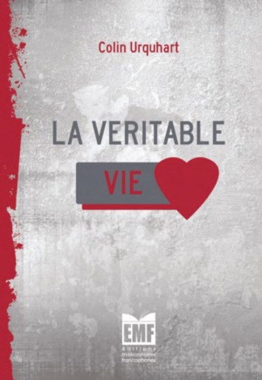 La Véritable Vie - Colin Urquhart