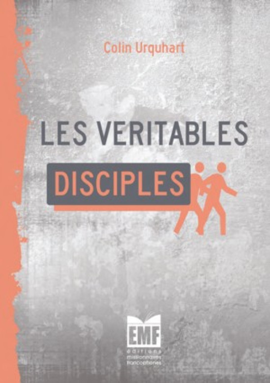 Les Véritables Disciples - Colin Urquhart