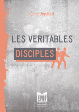 Les V&eacute;ritables Disciples  - Colin Urquhart