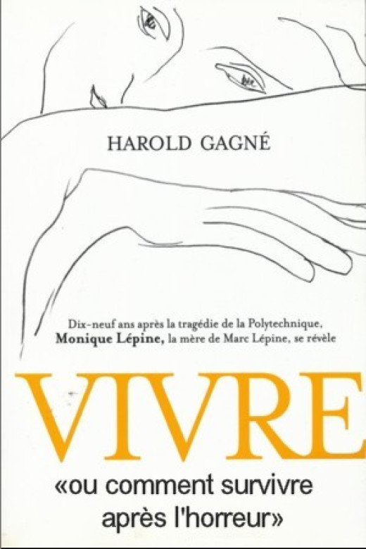 VIVRE – «ou comment survivre après l'horreur» - Monique Lépine