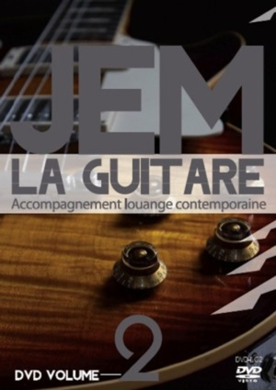 DVD – JEM la guitare – Volume 2 – Accompagnement louange contemporaine - Olivier Mussard