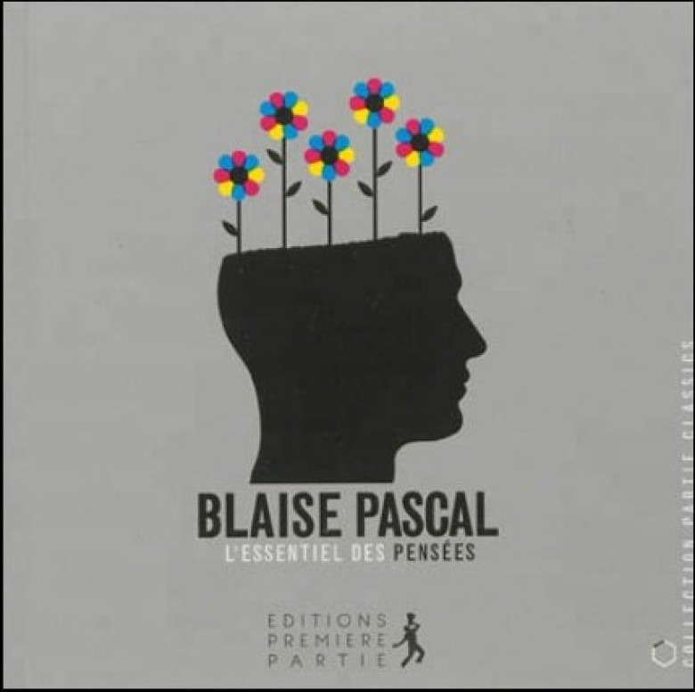 L'essentiel des Pens&eacute;es - Blaise Pascal