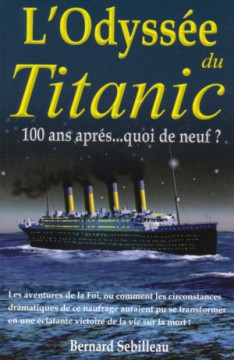 L'Odyss&eacute;e du Titanic  - Bernard Sebilleau