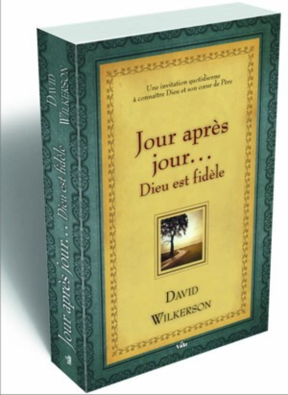 Jour après jour… Dieu est fidèle - David Wilkerson