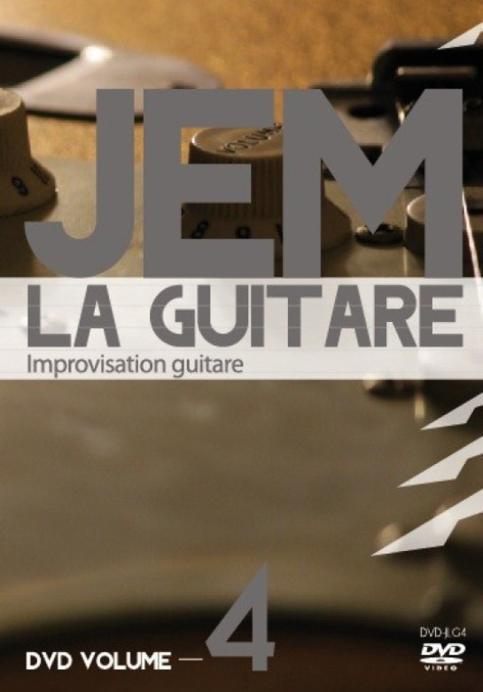 DVD – JEM la guitare – Volume 4 – Improvisation guitare - Olivier Mussard
