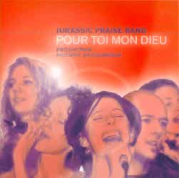 Pour toi mon Dieu - Jurassic Praise Band