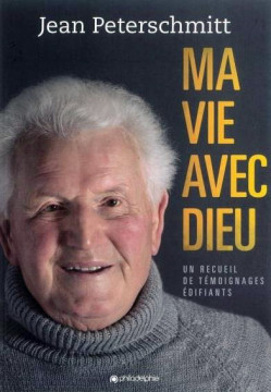 Ma vie avec Dieu - Jean Peterschmitt