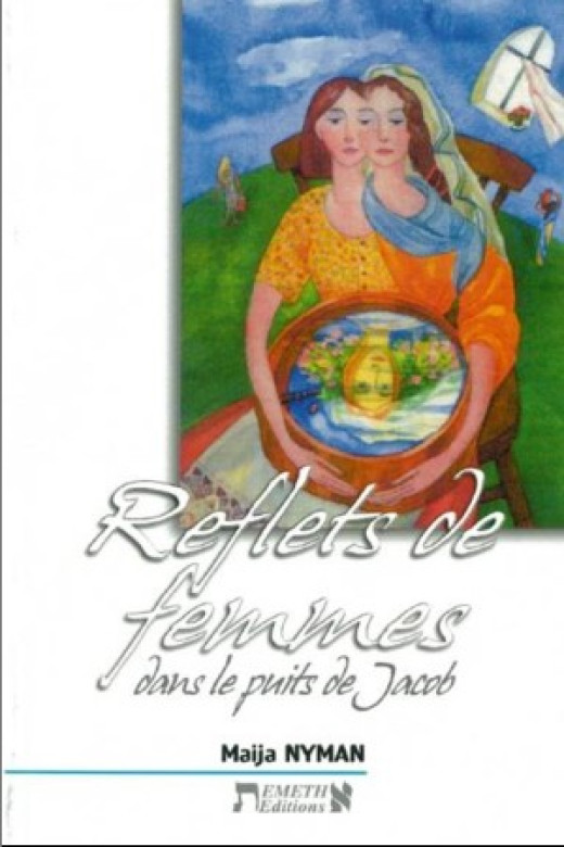 Reflets de femmes dans le puit de Jacob - Maija Nyman
