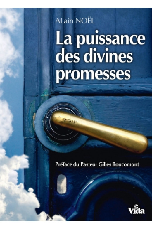 La puissance des divines promesses - Alain Noël