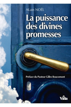 La puissance des divines promesses - Alain No&euml;l