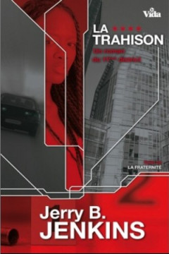La trahison (roman) - Jerry Jenkins