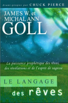 Le langage des r&ecirc;ves - James W. et Michal Ann Goll