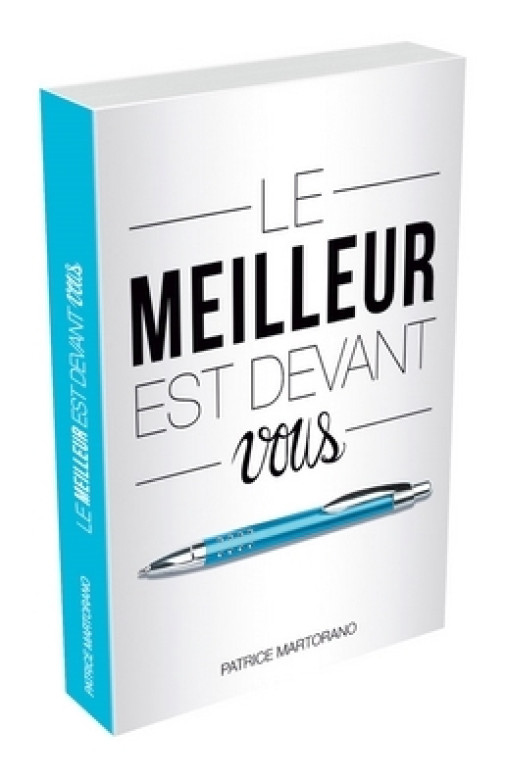 Le meilleur est devant vous - Patrice Martorano