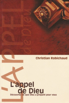 L'appel de Dieu (1 ex) - Christian Robichaud