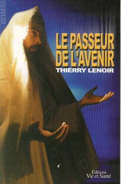 Le passeur de l'avenir (1 ex) - Thierry Lenoir