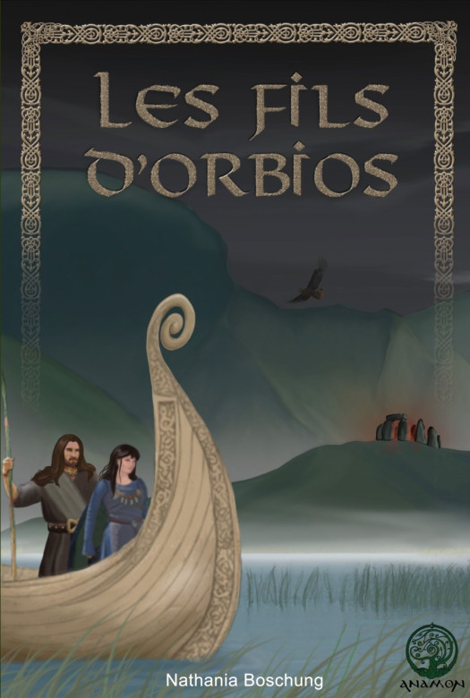 Les Fils d'ORBIOS – heroic fantasy - Nathania Boschung