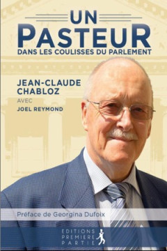 Un pasteur dans les coulisses du Parlement - Jean-Claude Chabloz