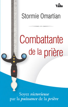 Combattante de la pri&egrave;re - Stormie Omartian
