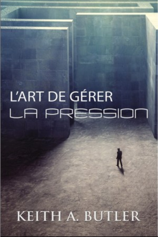 L'art de g&eacute;rer LA PRESSION - Keith Butler