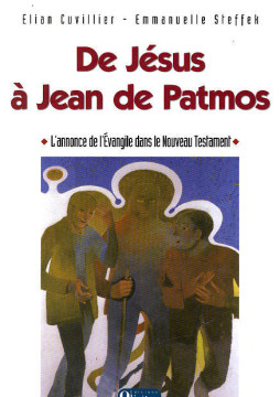 De J&eacute;sus &agrave; Jean de Patmos (1 ex) - Elian Cuvillier et Emmanuelle Steffek