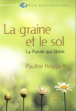 La graine et le sol  (1 ex) - Pauline Hoggarth