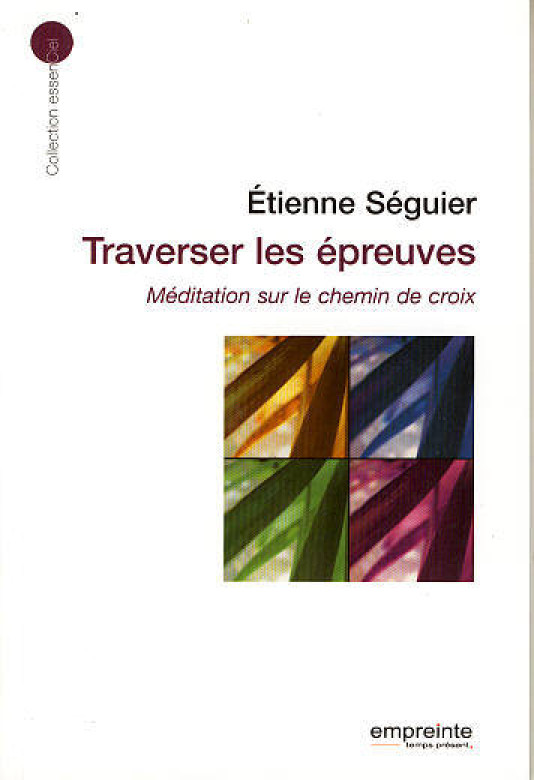 Traverser les épreuves (3 ex.) - Etienne Séguier