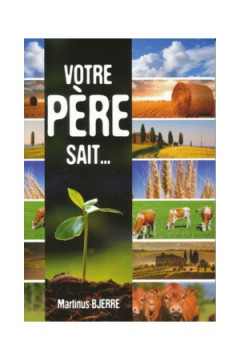 Votre P&egrave;re sait - Martinus Bjerre