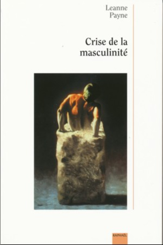 Crise de la masculinité - Leanne Payne