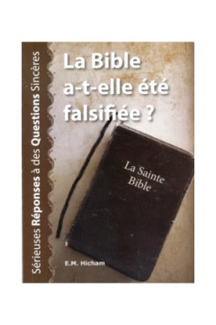 La Bible a-t-elle &eacute;t&eacute; falsifi&eacute;e ? - E.M. Hicham