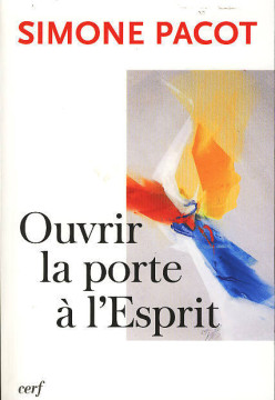 Ouvrir la porte &agrave; l'Esprit (1 ex.) - Simone Pacot