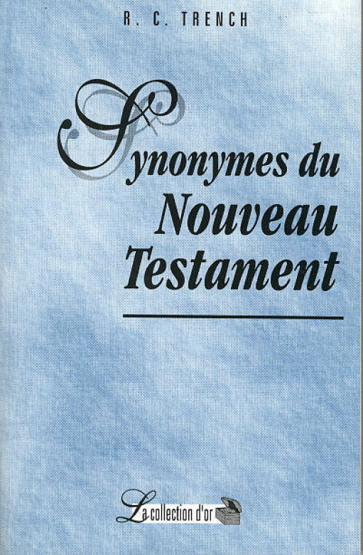 Synonymes du Nouveau Testament (1 ex.) - R. C. Trench