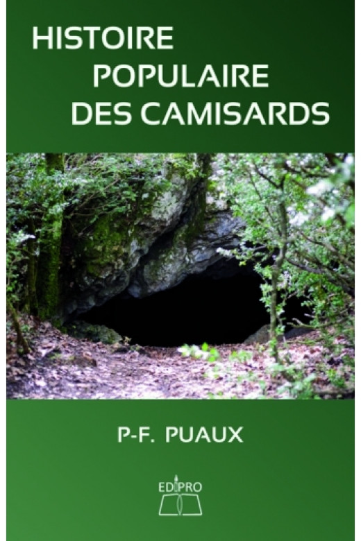 HISTOIRE POPULAIRE DES CAMISARDS - P-F. Puaux
