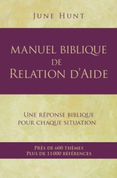 Manuel biblique de relation d&rsquo;aide - June Hunt
