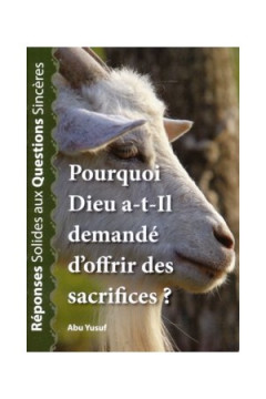 Pourquoi Dieu a-t-Il demand&eacute; d'offrir des sacrifices ? - E.M. Hicham