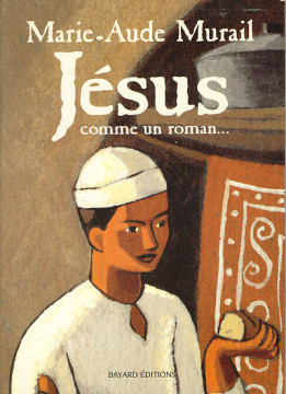 J&eacute;sus comme un roman... (1 ex.) - Marie-Aude Murail