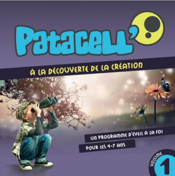 CD PATACELL' Vol 1- &agrave; la d&eacute;couverte de la cr&eacute;ation  - Fabricants de joie