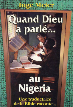 Quand Dieu  parl&eacute;... au Nig&eacute;ria (1 ex.) - Inge Meier