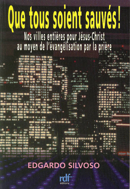 Que tous soient sauvés! (1 ex.) - Edgardo Silvoso