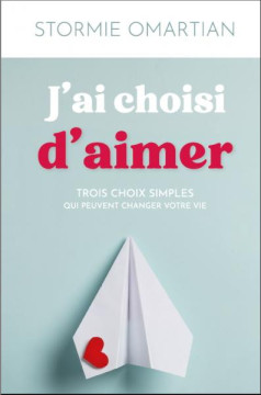 J'ai choisi d'aimer - Stormie Omartian