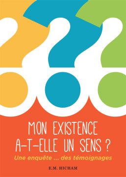 Mon existence a-t-elle un sens?  - E.M. Hicham