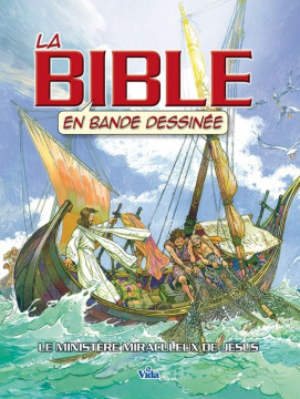 La Bible en bande dessin&eacute;e Vol 2 &ndash; Le minist&egrave;re miraculeux de J&eacute;sus  - Ben Alex
