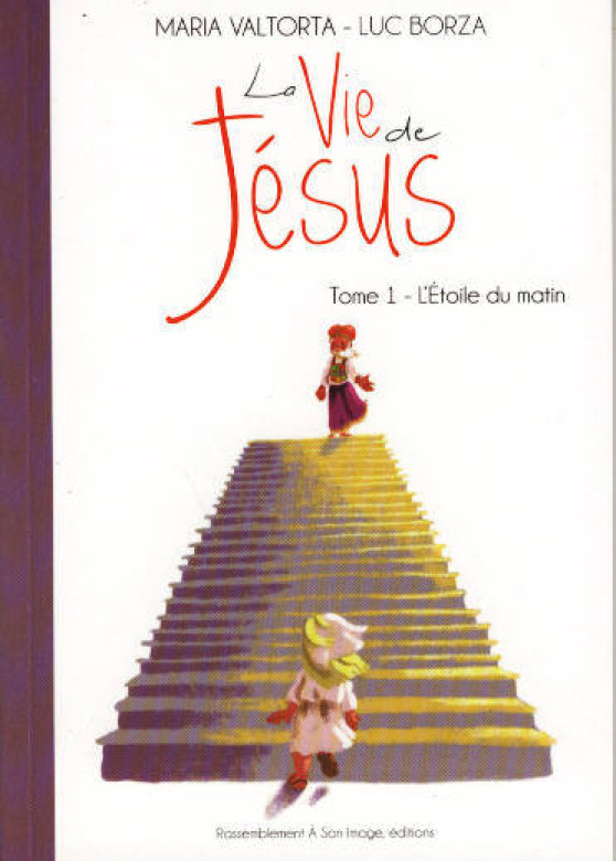 La vie de J&eacute;sus (Tome 1) (1 ex) - Maria Valtorta et Luc Borza