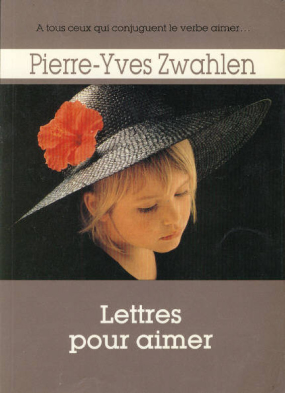 Lettres pour aimer (1ex) - Pierre-Yves Zwahlen