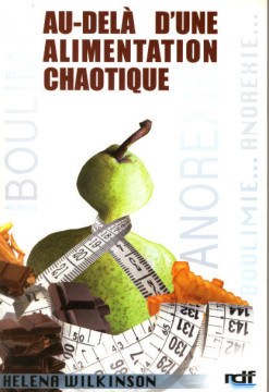 Au-del&agrave; d'une alimentation chaotique (1 ex) - Helena Wilkinson