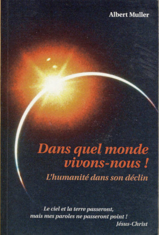 Dans quel monde vivons-nous ! (3 ex.) - Albert Muller